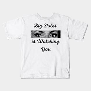 Big Sister is Watching You Kids T-Shirt